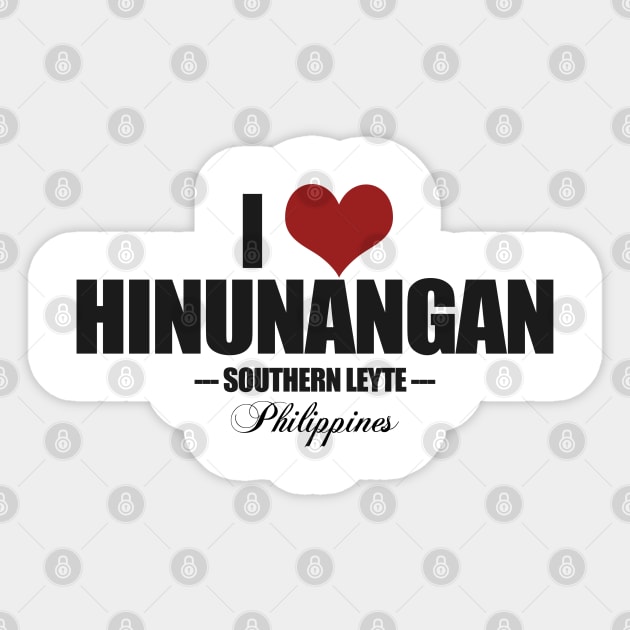 Southern Leyte - I Love Hinunangan Sticker by tatzkirosales-shirt-store